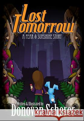 Lost Tomorrow Donovan Scherer Donovan Scherer 9781942811015 Studio Moonfall