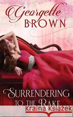 Surrendering to the Rake Georgette Brown 9781942822301 Wind Color Press