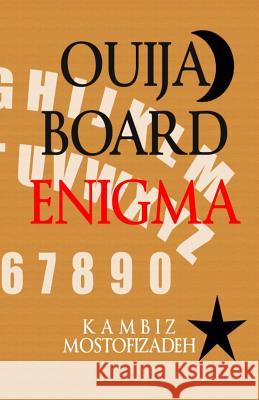 Ouija Board Enigma Kambiz Mostofizadeh 9781942825111 Mikazuki Publishing House