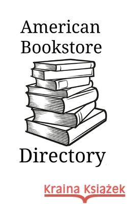 American Bookstore Directory Kambiz Mostofizadeh 9781942825296 Mikazuki Publishing House