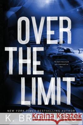 Over the Limit K. Bromberg 9781942832881 Jkb Publishing, LLC