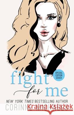 Fight for Me - Special Edition Corinne Michaels 9781942834755