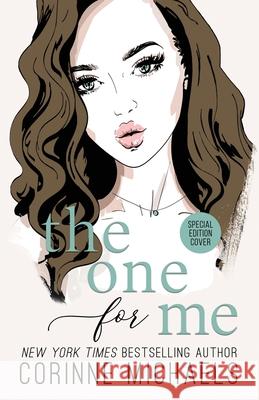 The One for Me - Special Edition Corinne Michaels 9781942834762