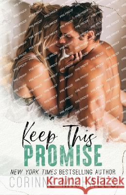 Keep This Promise Corinne Michaels 9781942834816