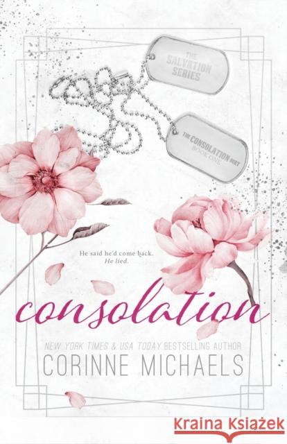 Consolation - Special Edition Corinne Michaels 9781942834885 Baae Inc.