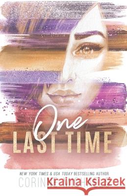 One Last Time - Special Edition Corinne Michaels 9781942834953 Baae Inc.