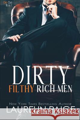 Dirty Filthy Rich Men Laurelin Paige   9781942835615 Paige Press LLC