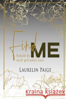 Find Me - Sobald du mich gefunden hast Laurelin Paige Daniela Mansfield Translations 9781942835820 Paige Press LLC