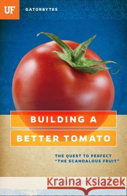 Building a Better Tomato: The Quest to Perfect 
