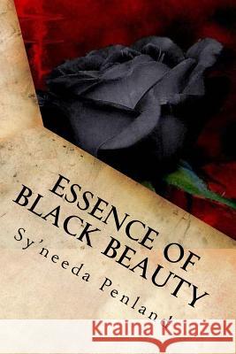 Essence of Black Beauty: A Collection of Inspirational, Romantic and Erotic Poetry Sy'needa Penland 9781942863014 Adeenys