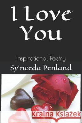 I Love You: Inspirational Poetry Sy'needa Penland 9781942863076 Adeenys