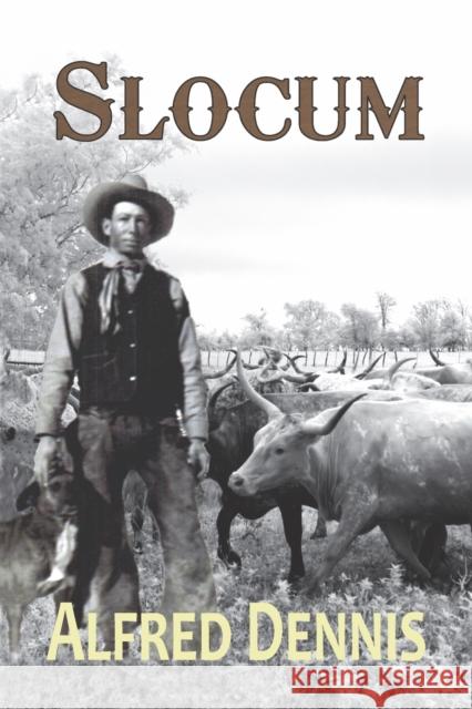 Slocum Alfred Dennis 9781942869337 Walnut Creek Publishing