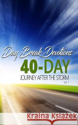 Day Break Devotions: 40-Day Journey After The Storm Vol.1 Carswell, Lawanda N. 9781942871569 Hov Publishing