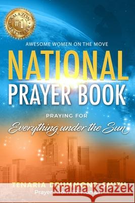 AWOTM National Prayer Book: Praying for Everything Under the Sun Tenaria Drummond-Smith 9781942871781 Hov Publishing