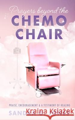 Prayers Beyond the Chemo Chair G. Jones 9781942871811 Hov Publishing