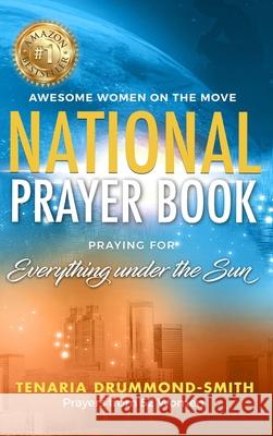 Awotm: Praying for Everything Under the Sun Tenaria Drummond-Smith 9781942871903 Hov Publishing