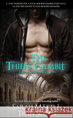 The Thief's Gambit: Urban Fantasy Romance Tavin Soren Sarah Makela 9781942873037 Kissa Press LLC