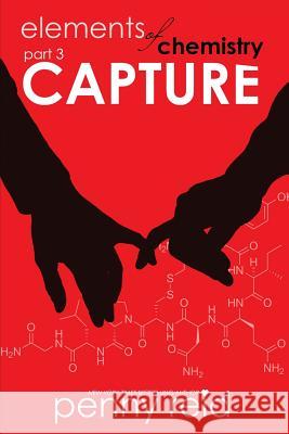 Capture: Elements of Chemistry Penny Reid 9781942874065