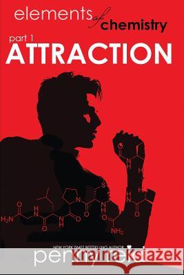 Attraction: Elements of Chemistry Penny Reid 9781942874089