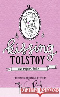 Kissing Tolstoy Penny Reid 9781942874362