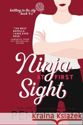 Ninja At First Sight: A First Love Romance Penny Reid 9781942874546 Cipher-Naught