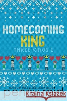 Homecoming King Penny Reid 9781942874829 Cipher-Naught