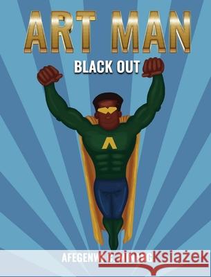 Art Man: Black Out Afegenwi Minang 9781942876892 Spears Books