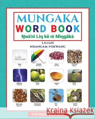 Mungaka Word Book Lilian Ndangam-Fokwang 9781942876908 Spears Books