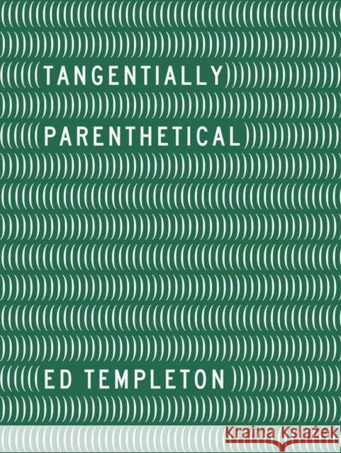 Ed Templeton - Tangentially Parenthetical  9781942884323 Distributed Art Publishers