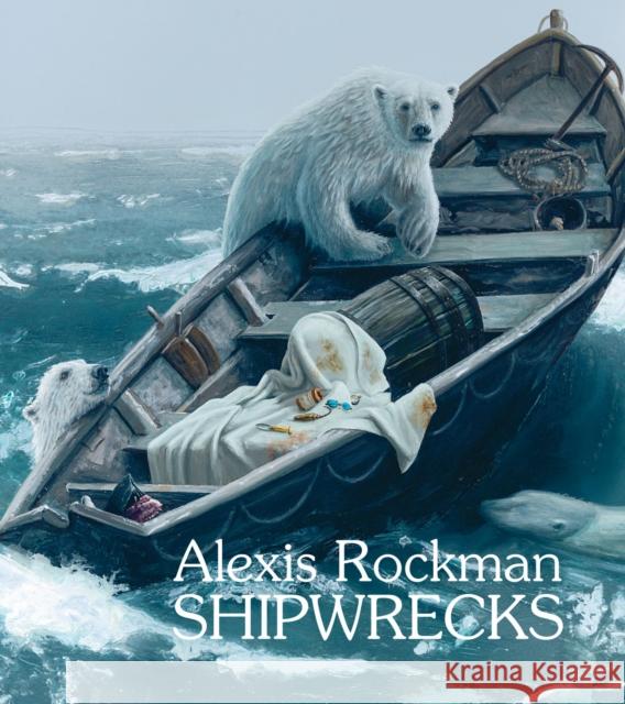 Alexis Rockman: Shipwrecks  9781942884958 Distributed Art Publishers
