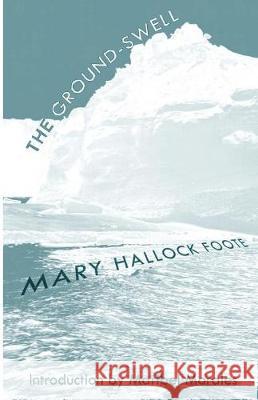 The Ground-Swell Mary Halloc Maribel Morales 9781942885047 Hastings College Press