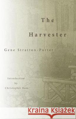 The Harvester Gene Stratton-Porter Christopher Baas 9781942885214 Hastings College Press