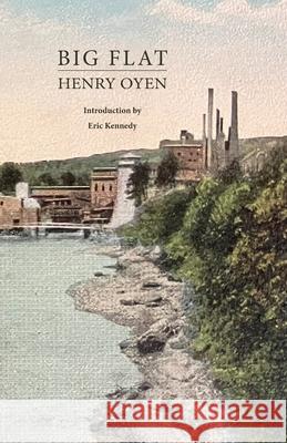 Big Flat Henry Oyen Eric Kennedy 9781942885900