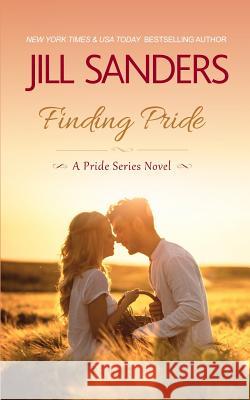 Finding Pride Jill Sanders 9781942896173 Idealist LLC