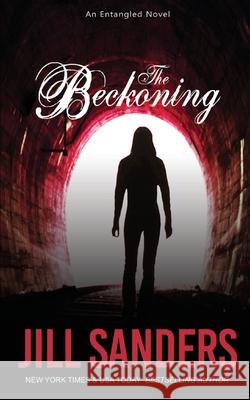 The Beckoning Jill Sanders 9781942896777