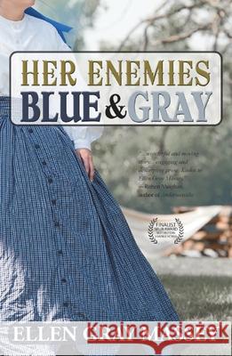 Her Enemies, Blue & Gray Ellen Gray Massey 9781942905066