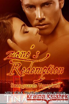 Zane's Redemption (Scanguards Vampires #5) Tina Folsom 9781942906360 Duboce Park Press