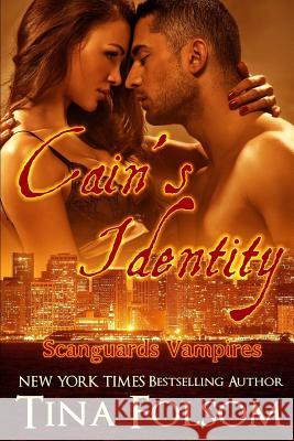 Cain's Identity (Scanguards Vampires #9) Tina Folsom 9781942906421 Duboce Park Press