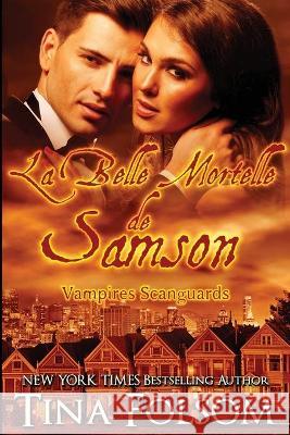 La belle mortelle de Samson Folsom, Tina 9781942906667 Duboce Park Press