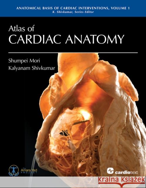 Atlas of Cardiac Anatomy Kalyanam Shivkumar 9781942909576