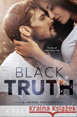 Black Truth Kristin Mayer 9781942910152 Kristin Mayer