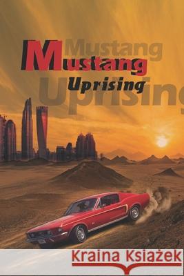 Mustang Uprising Afshin Rad 9781942912941 Supreme Art, USA