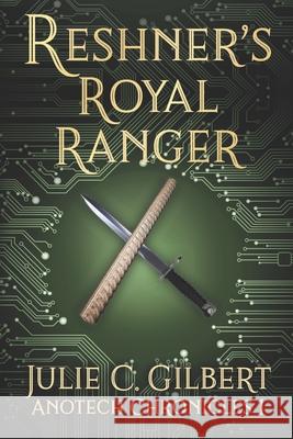 Reshner's Royal Ranger Julie C. Gilbert 9781942921202