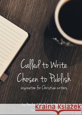 Called to Write, Chosen to Publish Rachael K. Hartman 9781942923107 Owl of Hope