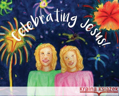 Celebrating Jesus! Christine Steiner 9781942923428