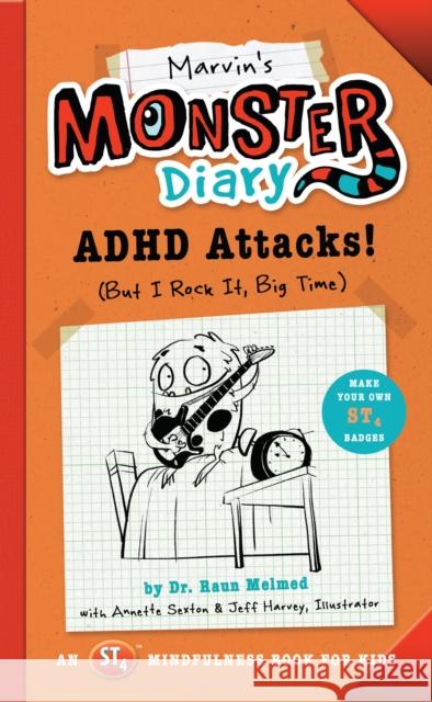 Marvin's Monster Diary: ADHD Attacks! (But I Rock It, Big Time) Raun Melmed Annette Sexton 9781942934103 Familius