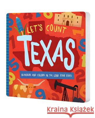 Let's Count Texas: Numbers and Colors in the Lone Star State David W. Miles Trish Madson 9781942934790