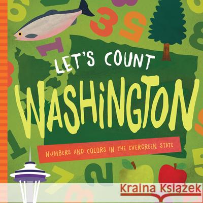 Let's Count Washington: Numbers and Colors in the Evergreen State David W. Miles 9781942934806 Familius