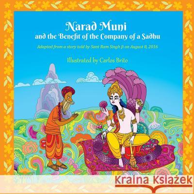 Narad Muni and the Benefit of the Company of a Sadhu Harvey Rosenberg Carlos Brito 9781942937173 Go Jolly Books