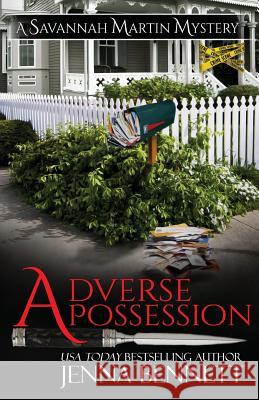 Adverse Possession: A Savannah Martin Novel Bennett, Jenna 9781942939061 Magpie Ink
